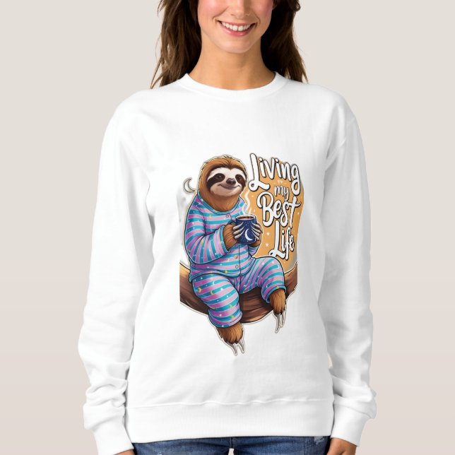 Living My Best Life Sweatshirt (Front)