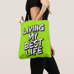 Living my best life tote bag