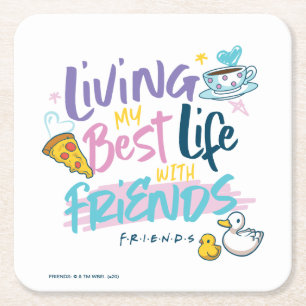 Living my Best Life with FRIENDS™ Square Paper Coaster