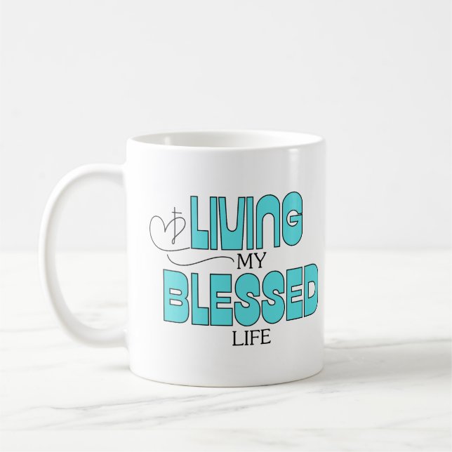 Living My Blessed Life Teal Blue Coffee Mug (Left)