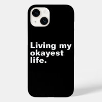 Living my okayest life. funny basic text design