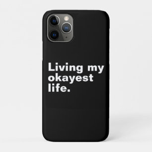 Living my okayest life. funny basic text design Case-Mate iPhone case