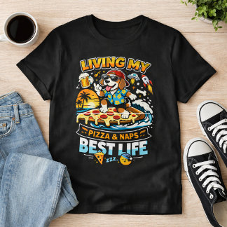 Living My Pizza & Naps Best Life Funny Dog Tee! T-Shirt