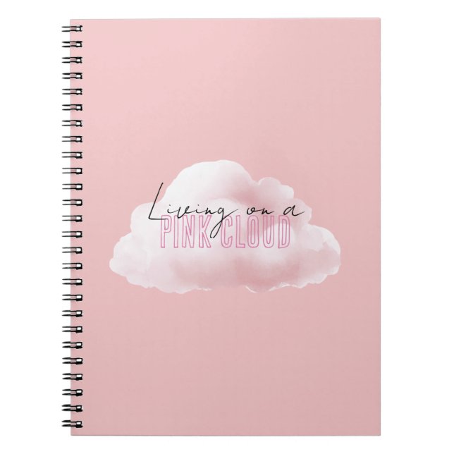 Living On A Pink Cloud Notebook (Front)