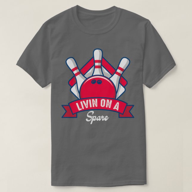 Living On a Spare Bowling Design T T-Shirt (Design Front)