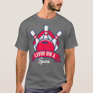 Living On a Spare Bowling Design T T-Shirt