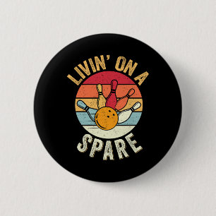 Living On A Spare Funny Bowling Team Bowler Bowlin 6 Cm Round Badge