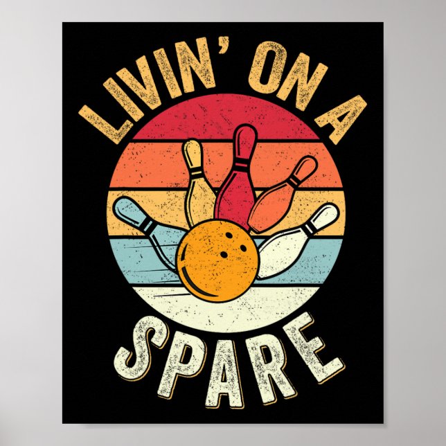 Living On A Spare Funny Bowling Team Bowler Bowlin Poster (Front)