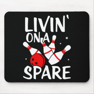 Living On A Spare Shirt Bowling League Team Shirt Mouse Pad