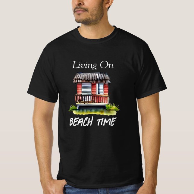 Living on Beach Time  T-Shirt (Front)