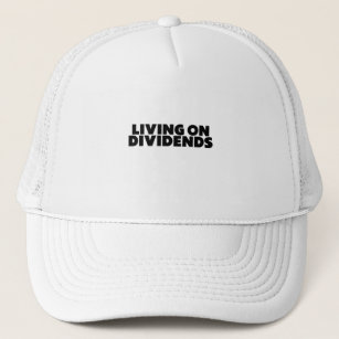 Living On Dividends - Investor Design Trucker Hat