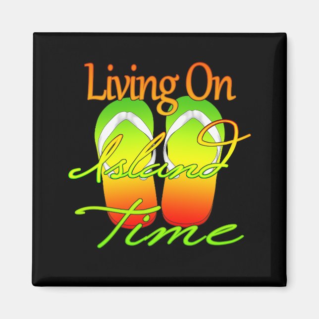 Living On Island Time Magnet (Front)