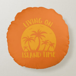 Living On Island Time Palm Trees And Sunset Round Cushion