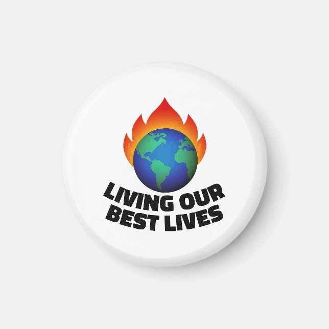 Living our best lives magnet (Front)