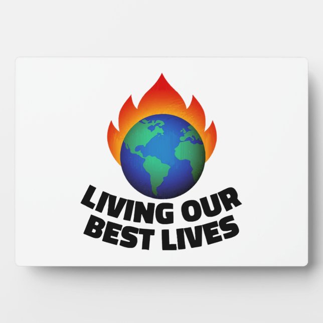 Living our best lives plaque (Front)