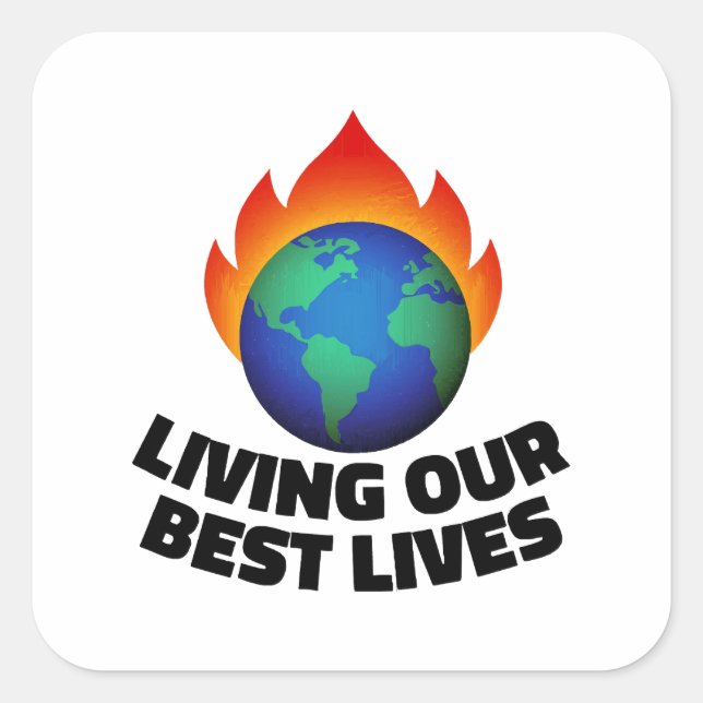 Living our best lives square sticker (Front)