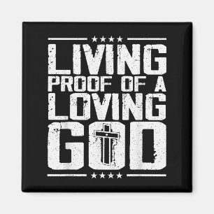 Living Proof Of A Living God Magnet
