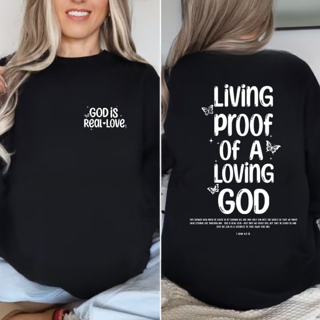 Living proof of a loving God butterfly Sweatshirt (Creator Uploaded)