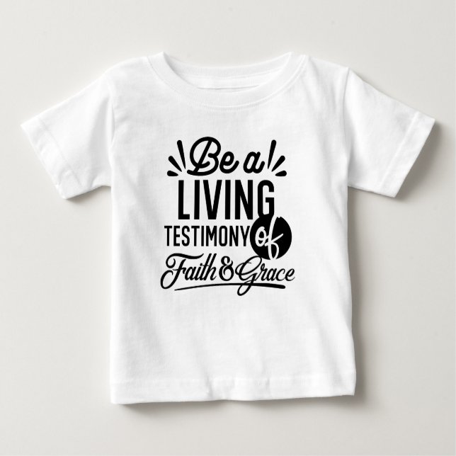 Living Testimony Bible Quote Christian Motivation Baby T-Shirt (Front)