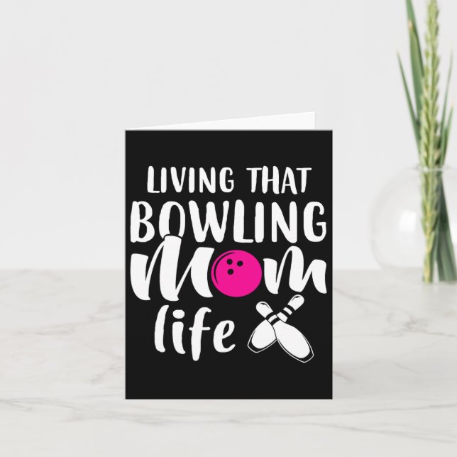Living That Bowling Mum Life  Card (Front)
