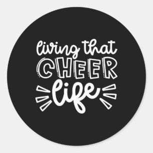 Living That Cheer Life Cheerleader Dance Cute Funn Classic Round Sticker