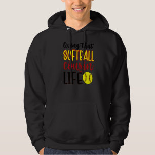 Living That Softball Cousin Life Softball Cousin Hoodie