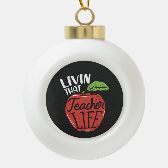 Living That Teacher Life Head of School Ceramic Ball Christmas Ornament (Front)