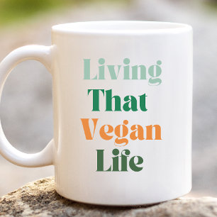 Living That Vegan Life Mug