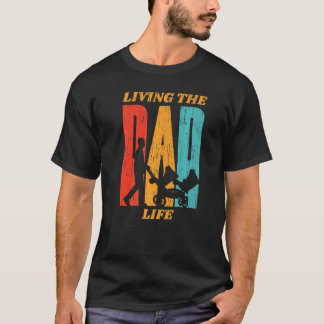Living The Dad Life Das Leben Als Father T-Shirt