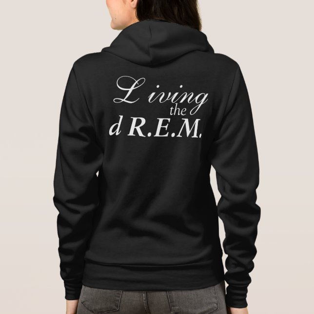 Living the dR.E.M Fleece Hoodie (Back)