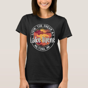 Living The Dream At Lake Irene Miltona MN Minnesot T-Shirt