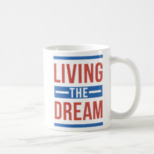 Living The Dream Coffee Mug