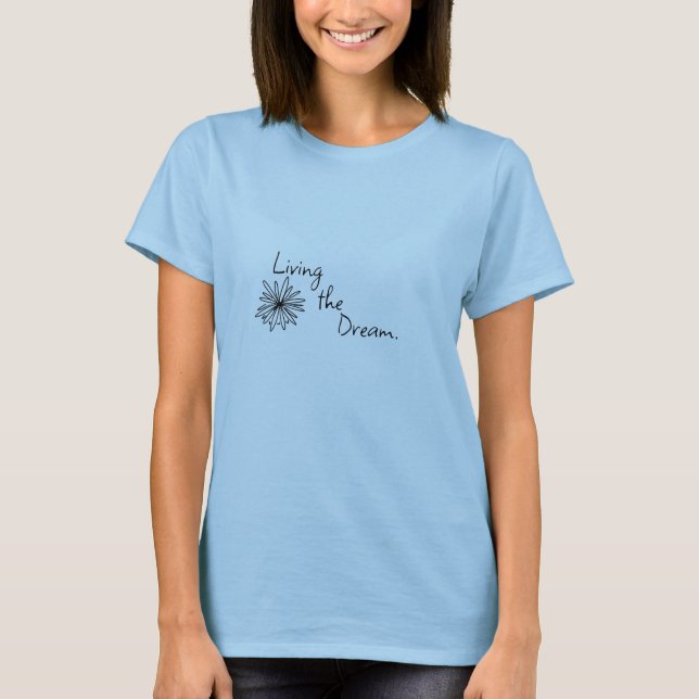 Living The Dream - Floral Women's T-Shirt (Front)