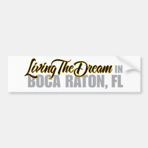 Living the Dream in Boca Raton Bumper Sticker