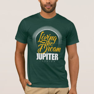 Living the Dream in Jupiter T-Shirt