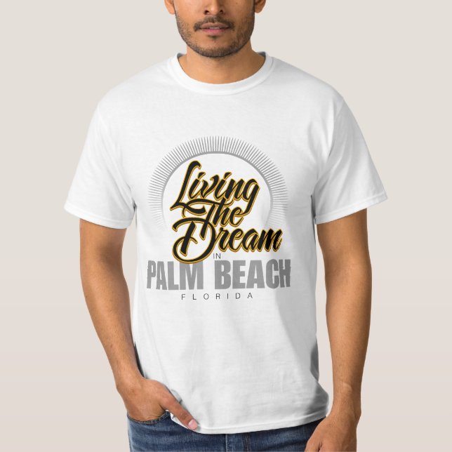 Living the Dream in Palm Beach T-Shirt (Front)