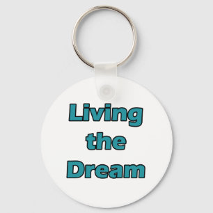 Living the Dream Key Ring