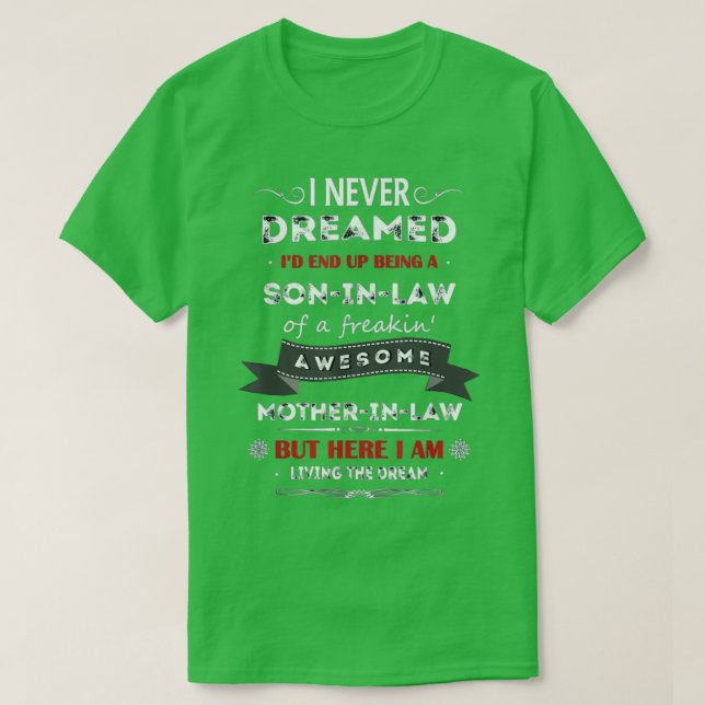 Living The Dream  Mother In Law  T-Shirt (Design Front)