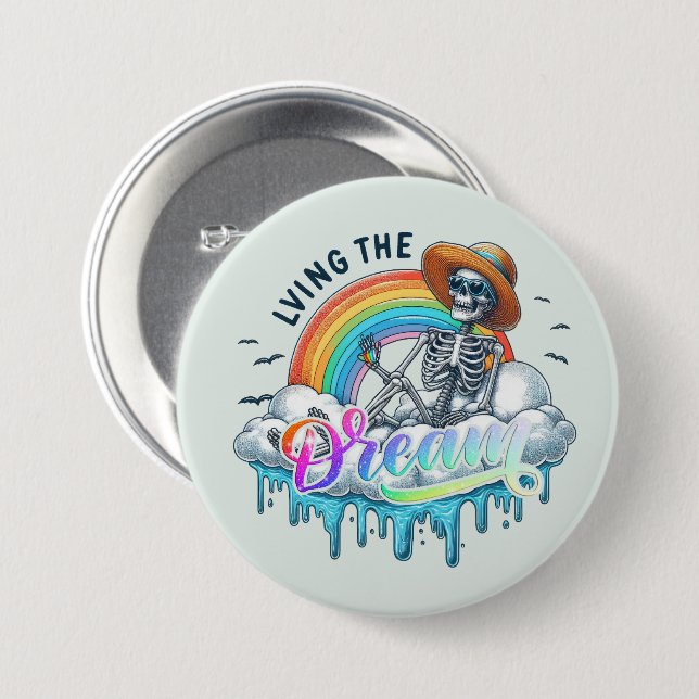 Living The Dream - Skeleton 7.5 Cm Round Badge (Front & Back)