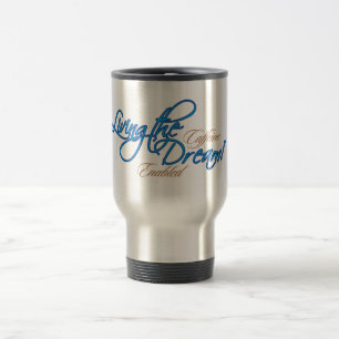 Living The Dream Stainless Steel Travel Mug