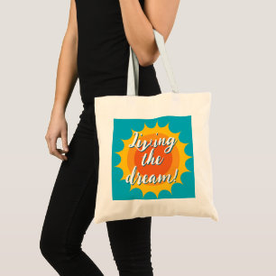 Living the dream sunny tote bag for women