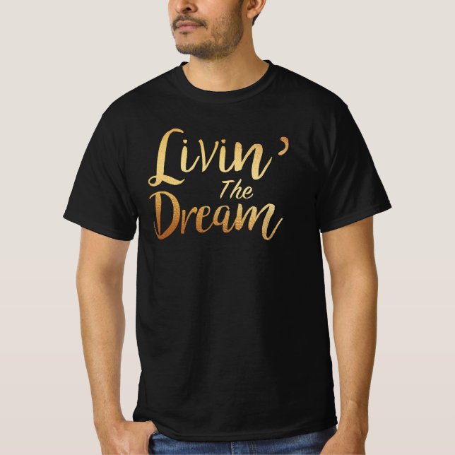Living The Dream T-Shirt (Front)