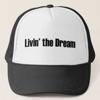 Living The Dream Trucker Hat