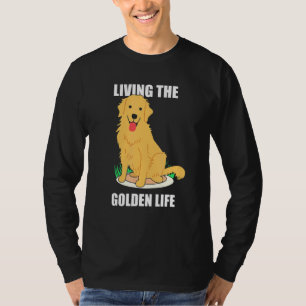 Living The Golden Life Retriever Stuff Dog T-Shirt
