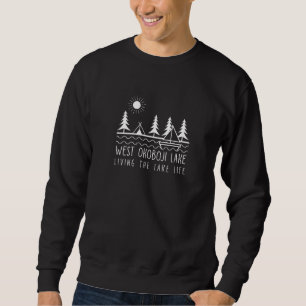 Living The Lake Life West Okoboji Lake Kayaking Io Sweatshirt