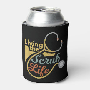 Living The Scrub Life Funny Nurse Healthcare Profe Can Cooler