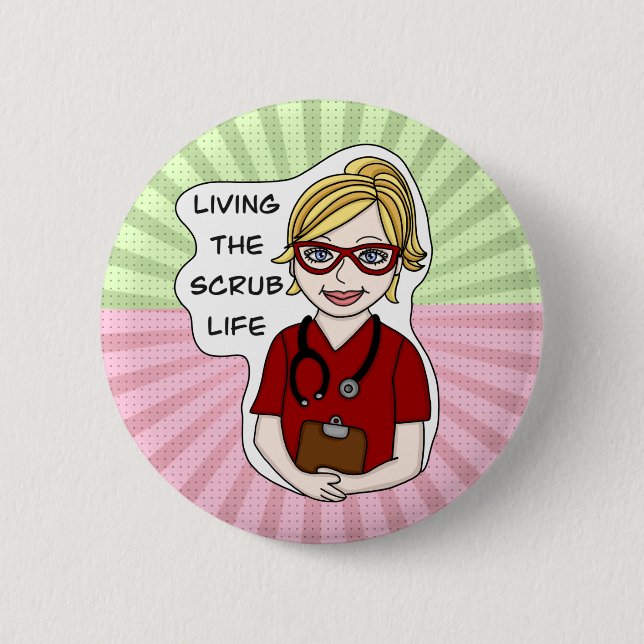 Living the Scrub Life | Medical Professional Humou 6 Cm Round Badge (Front)