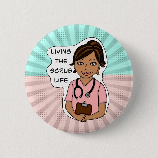 Living the Scrub Life | Medical Professional Humou 6 Cm Round Badge (Front)