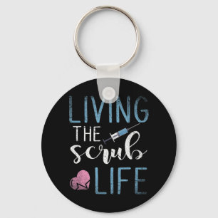 Living The Scrub Life Nurse If you have a favourit Key Ring