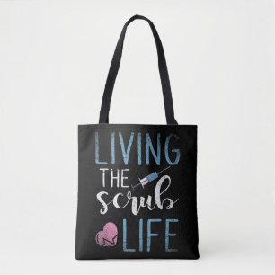 Living The Scrub Life Nurse If you have a favourit Tote Bag
